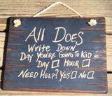 All Does Write Down Wood Sign