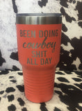 Been Doing Cowboy Shit Tumbler