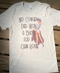 Clean House Cowgirl Tee