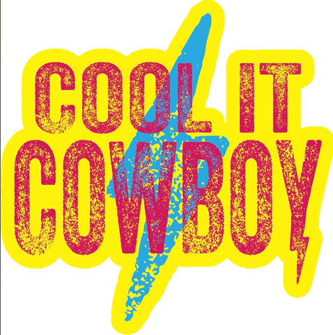 Cool It Cowboy Sticker